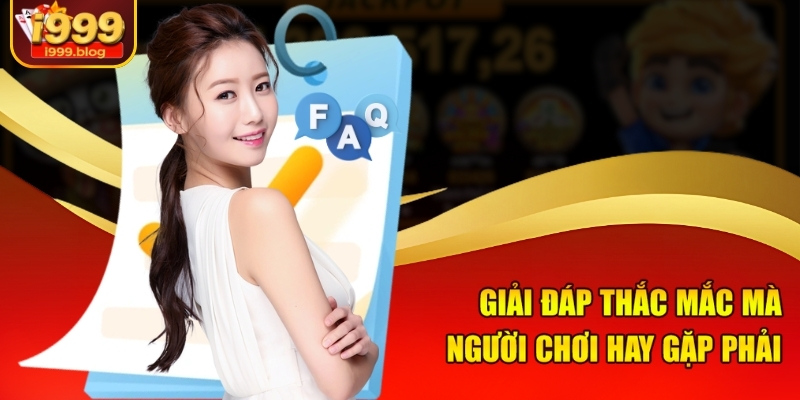 Giải đáp thắc mắc mà người chơi hay gặp phải