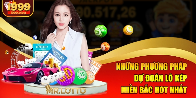 Những phương pháp dự đoán lô kép miền Bắc hot nhất